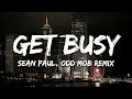 Sean Paul Get Busy Odd Mob Club Mix Lyrics Sean Paul Get Busy Odd Mob Club Mix Lyrics