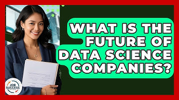 What Is The Future Of Data Science Companies? - Job Success Network