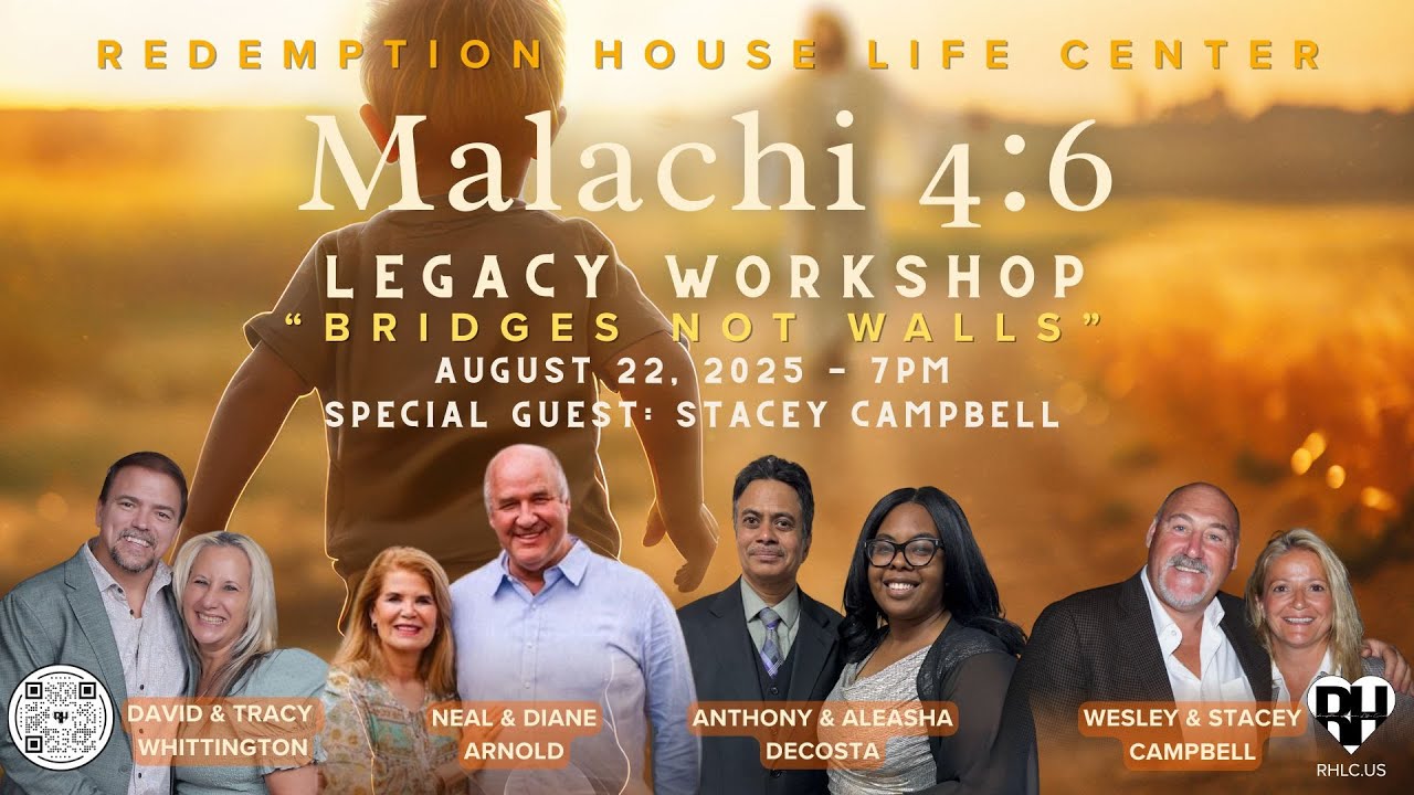 Malachi 4:6 : Legacy Workshop "Bridges Not Walls" |  Stacey Campbell | 8.22.25 | 7pm