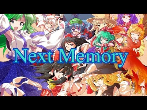 【東方PV】Next Memory【CH登録者200人突破記念】