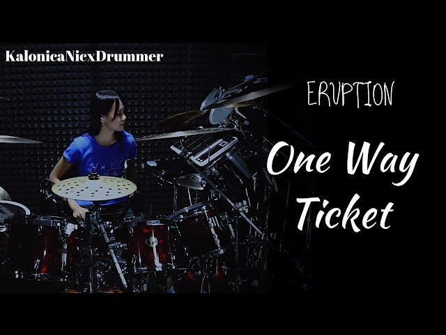 One Way Ticket ~ Eruption [ Drum cover ] by Kalonica Nicx class=