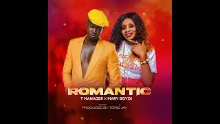 Romantic T Manager ft Mary Boyoi