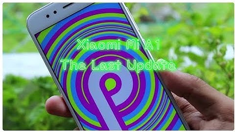 Xiaomi Mi A1: The Last Update! | August 2020 Security Update
