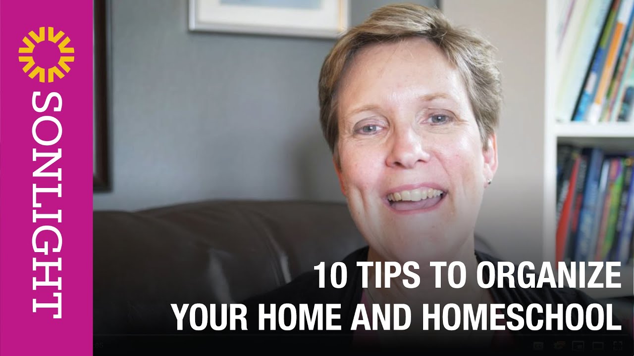 10 Tips to Organize Your Home and Homeschool - YouTube
