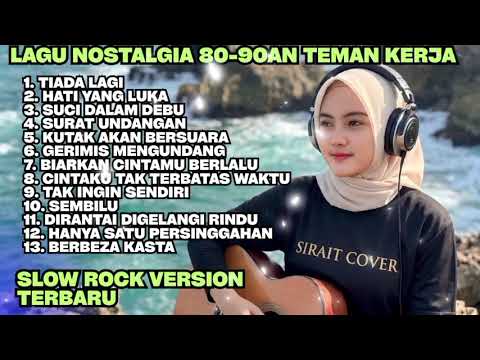 Lagu Lawas Nostalgia 80-90an Lagu Teman Kerja Slow Rock Version 