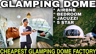 CHEAPEST GLAMPING DOME FACTORY IN INDIA | FULL AIRBNB GEODESIC DOME | GLAMPING DOME MANUFACTURER
