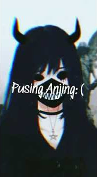 Status wa story whatsapp keren 30 detik 'pusing anjing'