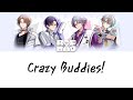 ROF-MAO(로후마오) - Crazy Buddies! 가사 번역/해석