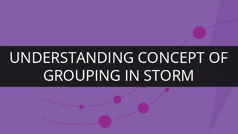 Understanding Concept of Grouping in Storm | Apache Storm Tutorial | Edureka