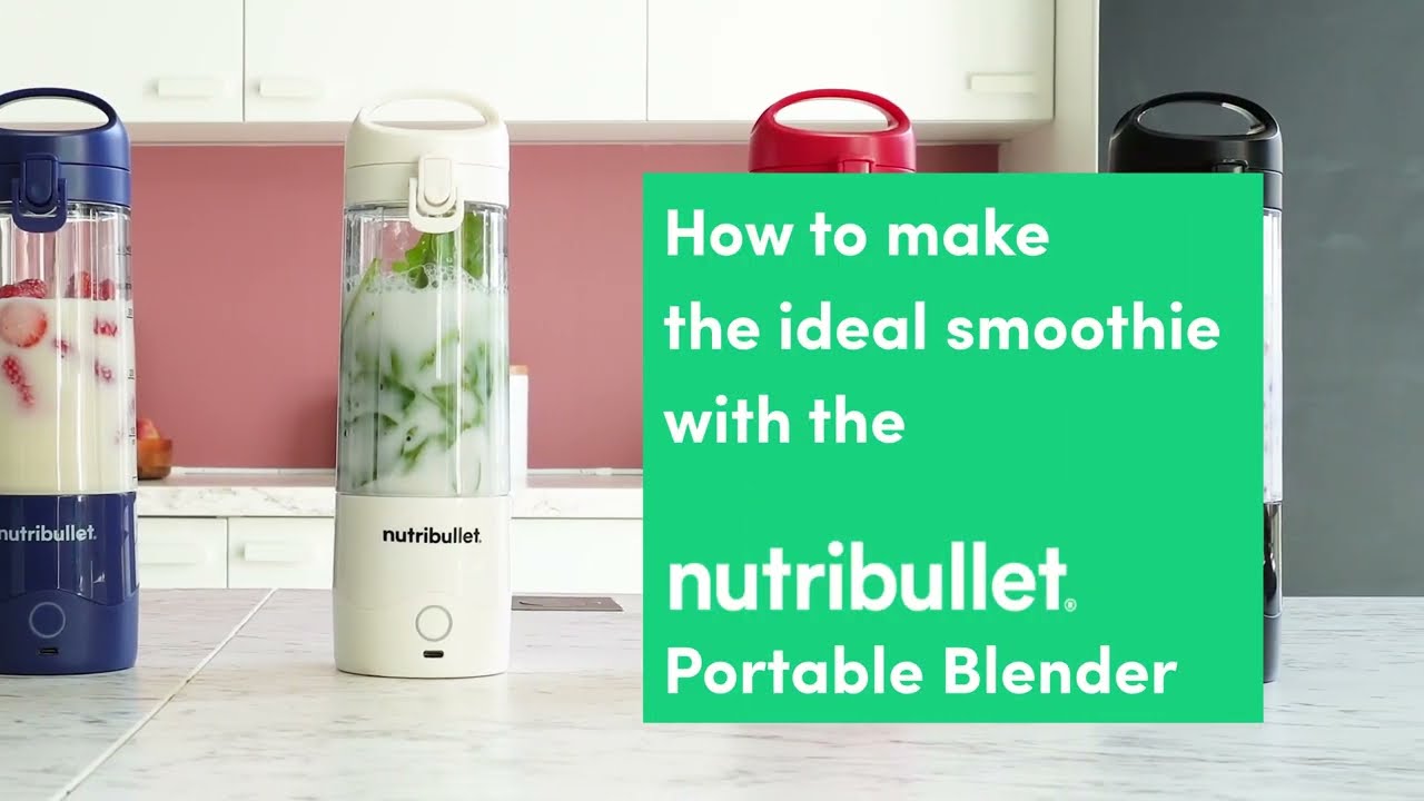 nutribullet Portable  How to make an ideal smoothie 