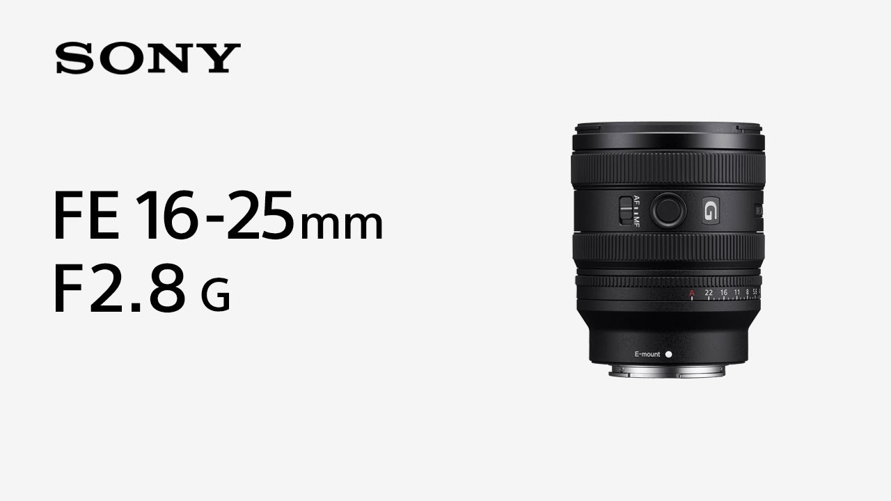 Introducing FE 16-25mm F2.8 G | Sony | α Lens