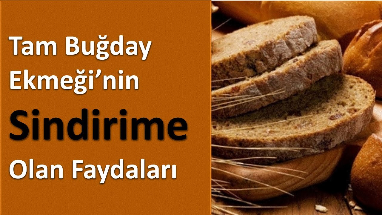 Tam Buğday Ekmeğinin Faydaları Nedir Tam Buğday Ekmeğinin Faydaları Nedir