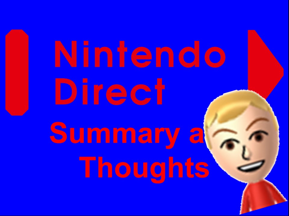 Nintendo Direct Summary and Thoughts YouTube
