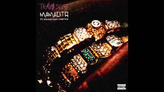Travi$ Scott Mamacita ft Rich Homie Quan,Young Thug (HD QUALITY)