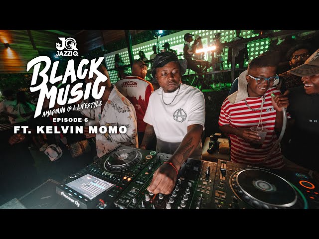 Kelvin Momo - Black Music Mix Episode 6 | Amapiano Mix 2024 class=