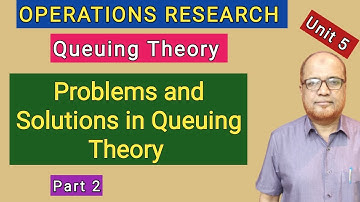 Operations Research I Queuing Theory I Problems and Solutions I Part 2 I Hasham Ali Khan I