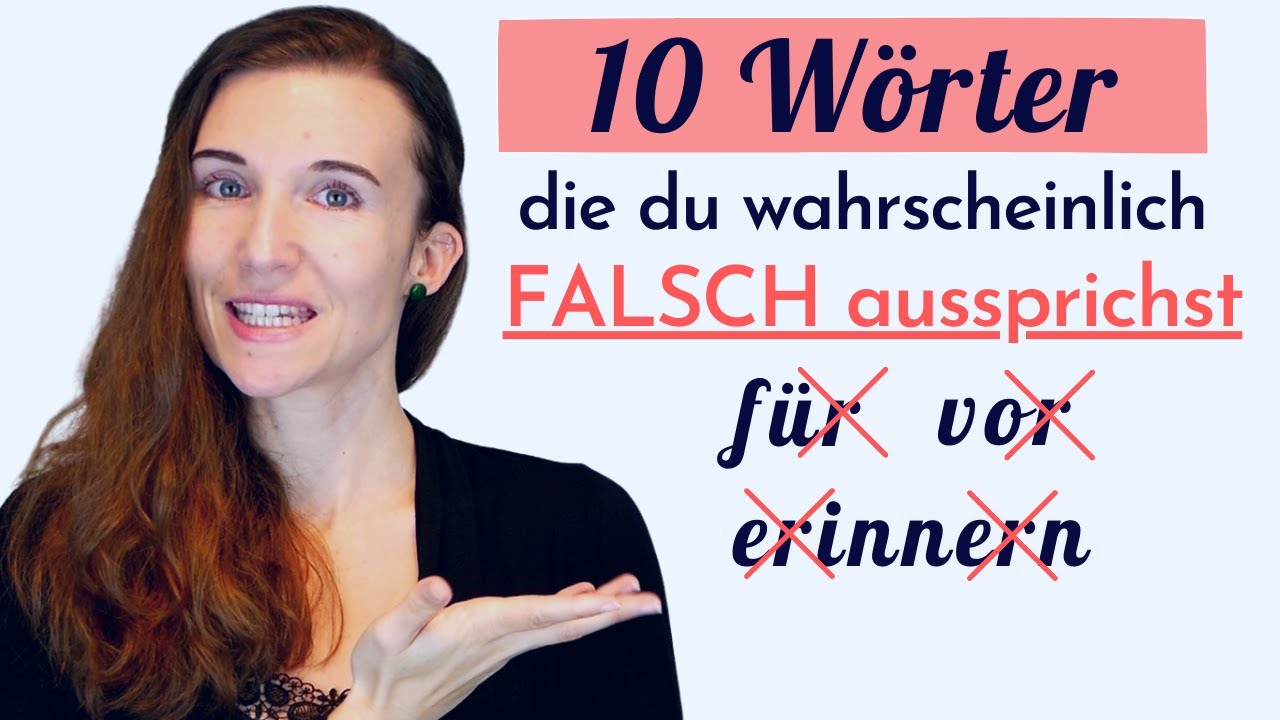 Wörter Die Man Falsch Liest 10 deutsche Wörter, die du wahrscheinlich FALSCH aussprichst