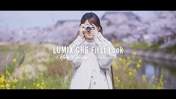 LUMIX GH6 First Look｜Your Spring｜Cinematic Vlog