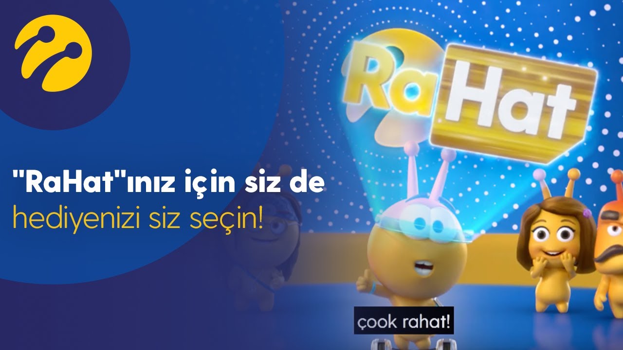 ''RaHat''ınız için siz de Turkcell’e gelin