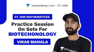 Practice Session on Sets for Biotechonology | Live with Vikas | IIT JAM2021 | Unacademy Live