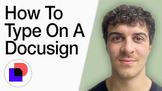 How To Type On A Docusign (Full 2025 Guide)