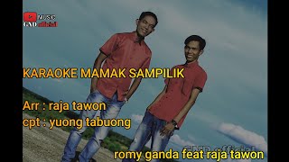 KARAOKE MAMAK SAMPILIK raja tawon feat romy ganda