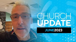 Church Update - June