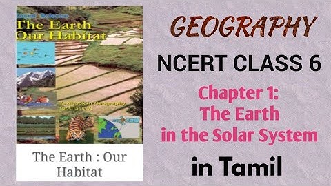 NCERT Geography - Class 6 - Chapter 1:Earth in the Solar System-Tamil | D2D - #GeographyNCERTwithD2D