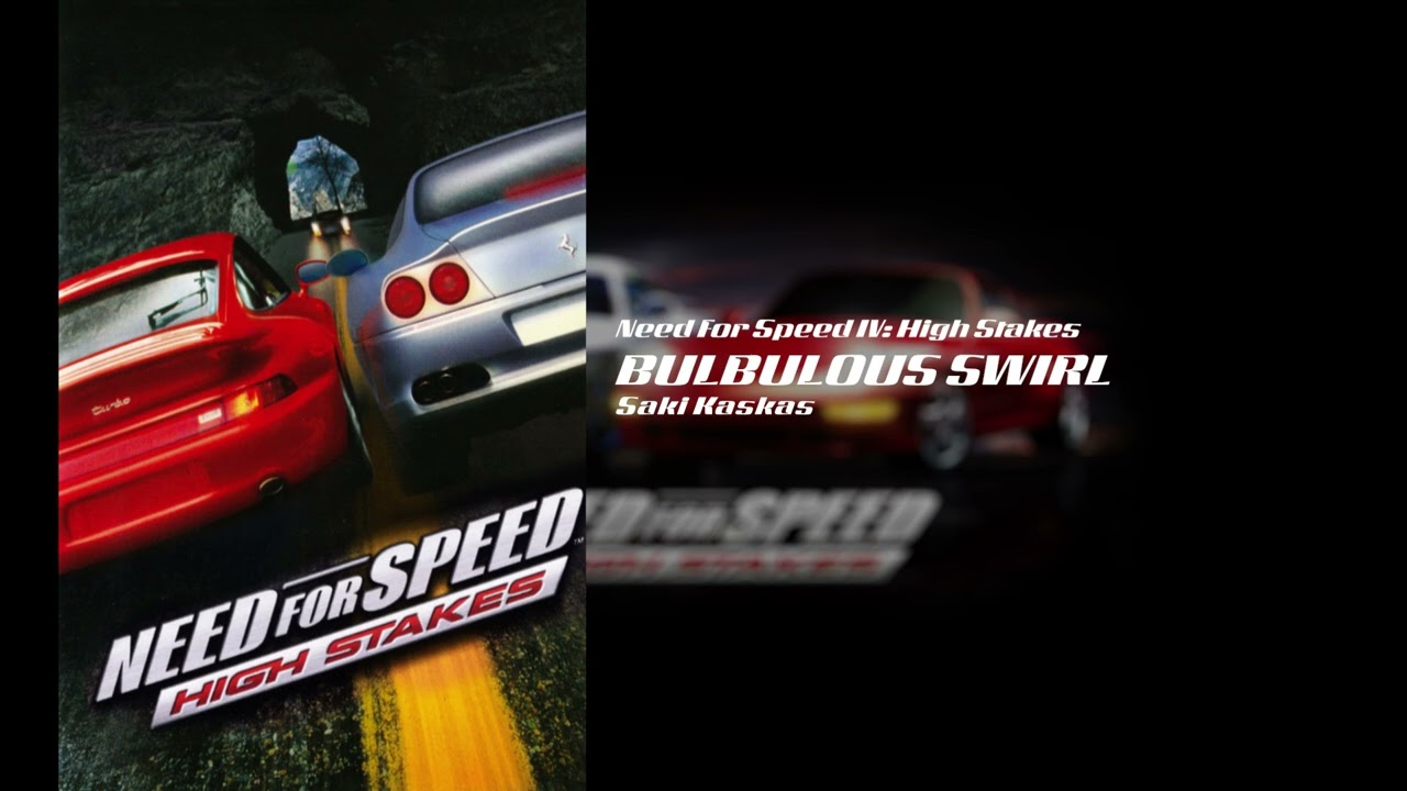 Saki Kaskas - Bulbulous Swirl (Need For Speed IV: High Stakes OST Remixed & Remastered)