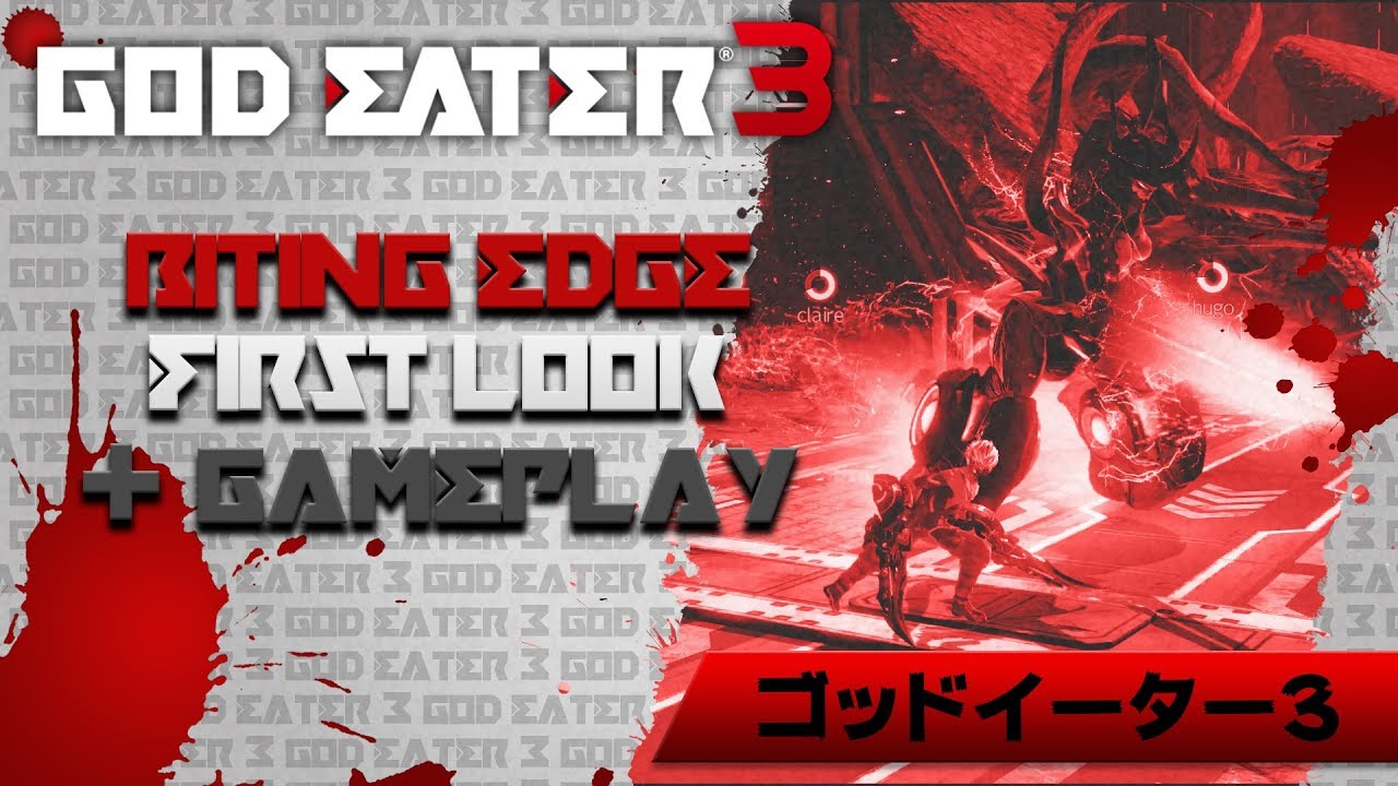 God Eater 3 | 20 Mins of Biting Edge PS4 Pro Gameplay (Preview) - YouTube