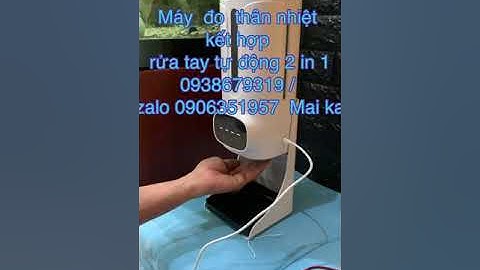 Máy đo thân nhiệt kết hợp rửa tay tự động