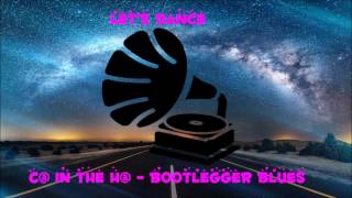 C@ In The H@ - Bootlegger Blues