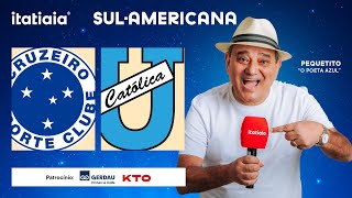 CRUZEIRO X UNIVERSIDAD CATÓLICA-EQU AO VIVO NA ITATIAIA | COPA SUL-AMERICANA 2024