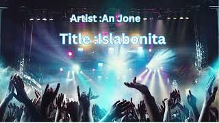 Islabonita : Romantic Free Music by An Jone