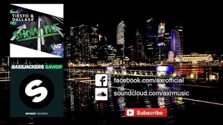 Tiësto & DallasK - Show Me Vs Bassjackers - Savior (AXR Mashup)