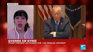 «Tiens-toi prête, Russie, les missiles arrivent»: Donald Trump avertit qu''il va frapper la Syrie