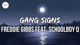 Freddie Gibbs - Gang Signs (feat. ScHoolboy Q) [Lyric Video]