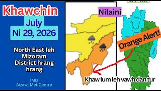 Khawchin.  July ni 29, 2026.  Nilaini. ORANGE Alert!