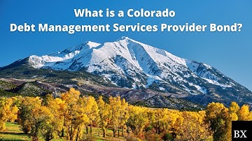 What is a Colorado Debt Management Services Provider Bond?