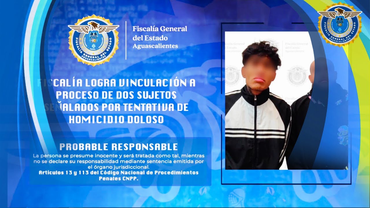 FGEA LOGRA VINCULACIÓN A PROCESO DE DOS SUJETOS SEÑALADOS POR TENTATIVA ...