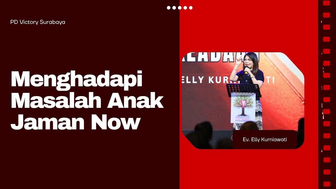 MENGHADAPI MASALAH ANAK JAMAN NOW | Ev. Elly Kurniawati | PD Victory Surabaya