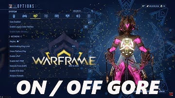 How To Enable / Disable Gore In Warframe