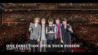 One Direction - Pick Your Poison (UNRELEASED) (EMPTY ARENA )
