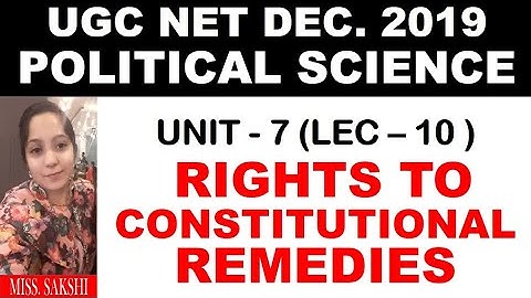 Rights to constitutional Remedies Lec 10 unit 7 ugc net 2019