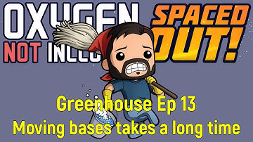 Het verplaatsen van bases duurt lang | ONI Spaced Out! | Afl. 13