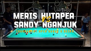 MERIS HUTAPEA VS SANDY NGANJUK / TOURNAMENT OPEN KELAS BEBAS /BABAK  8 BESAR