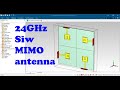 5g  24ghz  siw mimo antenna in cst high gain antenna