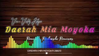DAERAH MIA MOYOKA [ WAYASE ] MUSIC RRT 2023