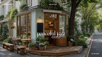Peaceful Jazz In Outdoor Café Ambience | Street Sounds and Smooth Jazz For Exciting Weekend To Relax