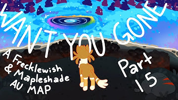 want you gone - frecklewish and mapleshade au | part 15